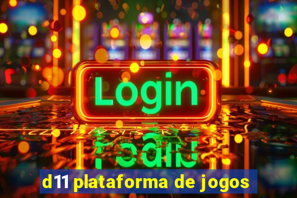 d11 plataforma de jogos